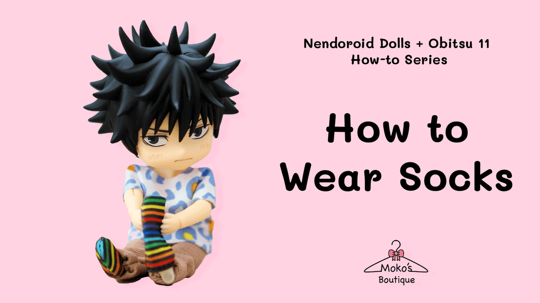 How to wear socks for Nendoroid Dolls and Obitsu 11 - Moko's Boutique