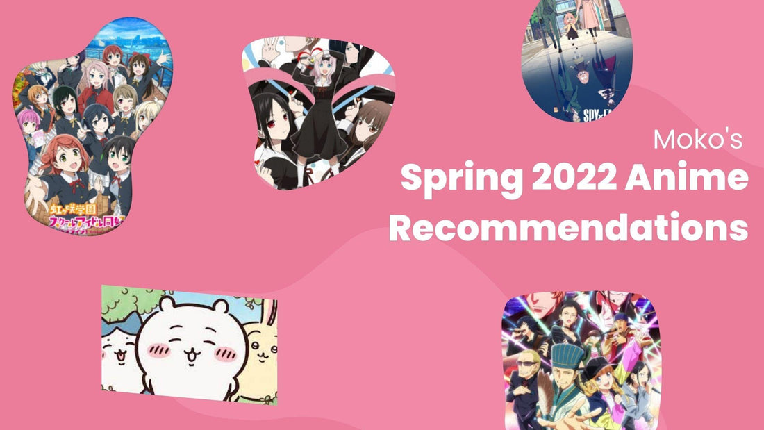 Moko's Spring 2022 Anime Recommendations - Moko's Boutique